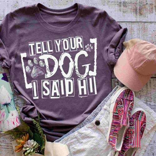 Tell your dog I said Hi