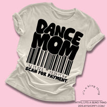 Load image into Gallery viewer, dance mom scan for payment