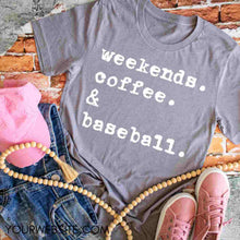 Load image into Gallery viewer, Weekends Coffee Baseball