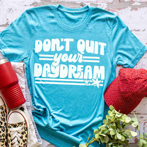 don't quit your daydream