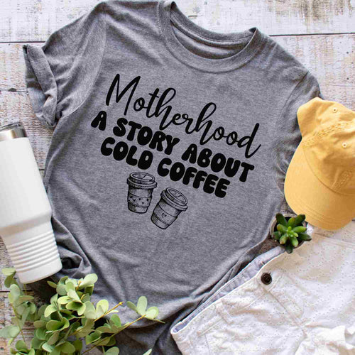 Motherhood A Story about cold coffee