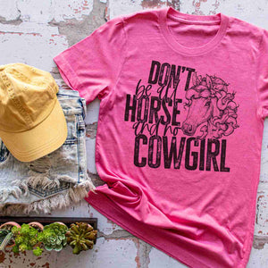 Don't be all Horse and no Cowgirl