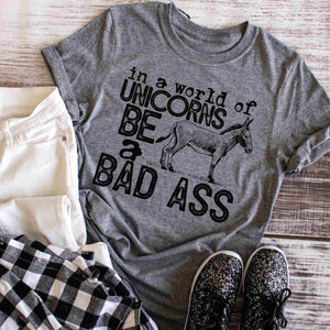 in a world of unicorns be a bad ass