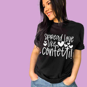 Spread love llike confetti