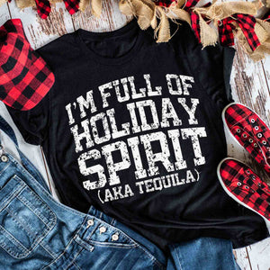 I'm Full of Holiday Spirit - AKA Tequila