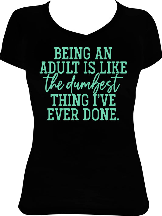 Being an Adult is the Dumbest Thing
