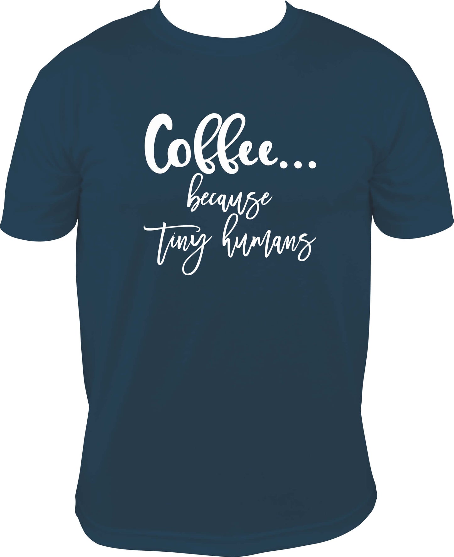 Coffee Because Tiny Humans